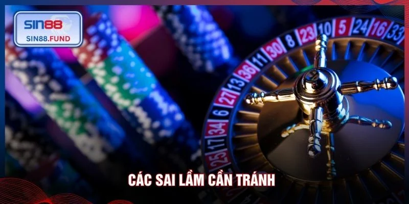 Các sai lầm cần tránh