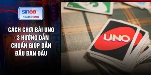 Cách Chơi Bài Uno - 3 Hướng Dẫn Chuẩn Giúp Dẫn Đầu Bàn Đấu