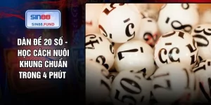 Dàn Đề 20 Số - Học Cách Nuôi Khung Chuẩn Trong 4 Phút 
