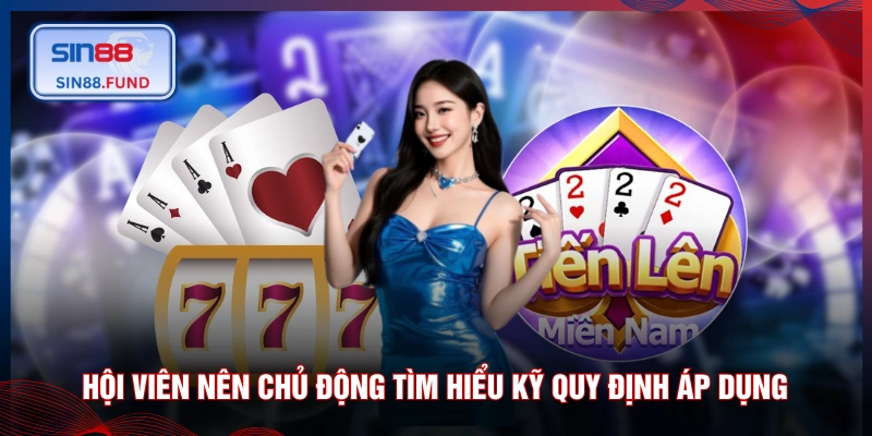 Hội viên nên chủ động tìm hiểu kỹ quy định áp dụng