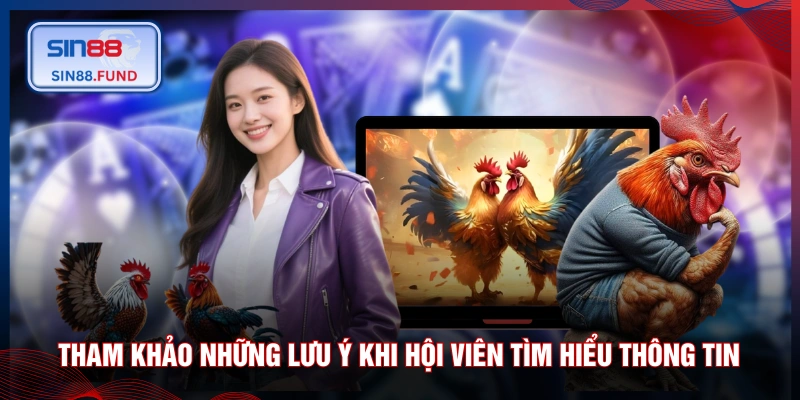 Tham khảo những lưu ý khi hội viên tìm hiểu thông tin